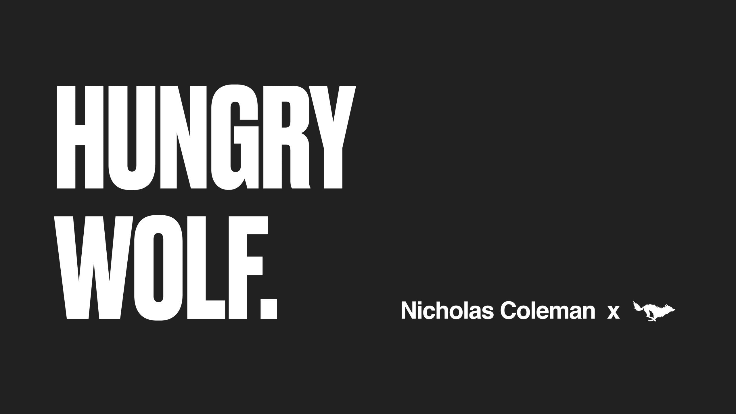 Hungry Wolf. El Solitario X Nicholas Coleman